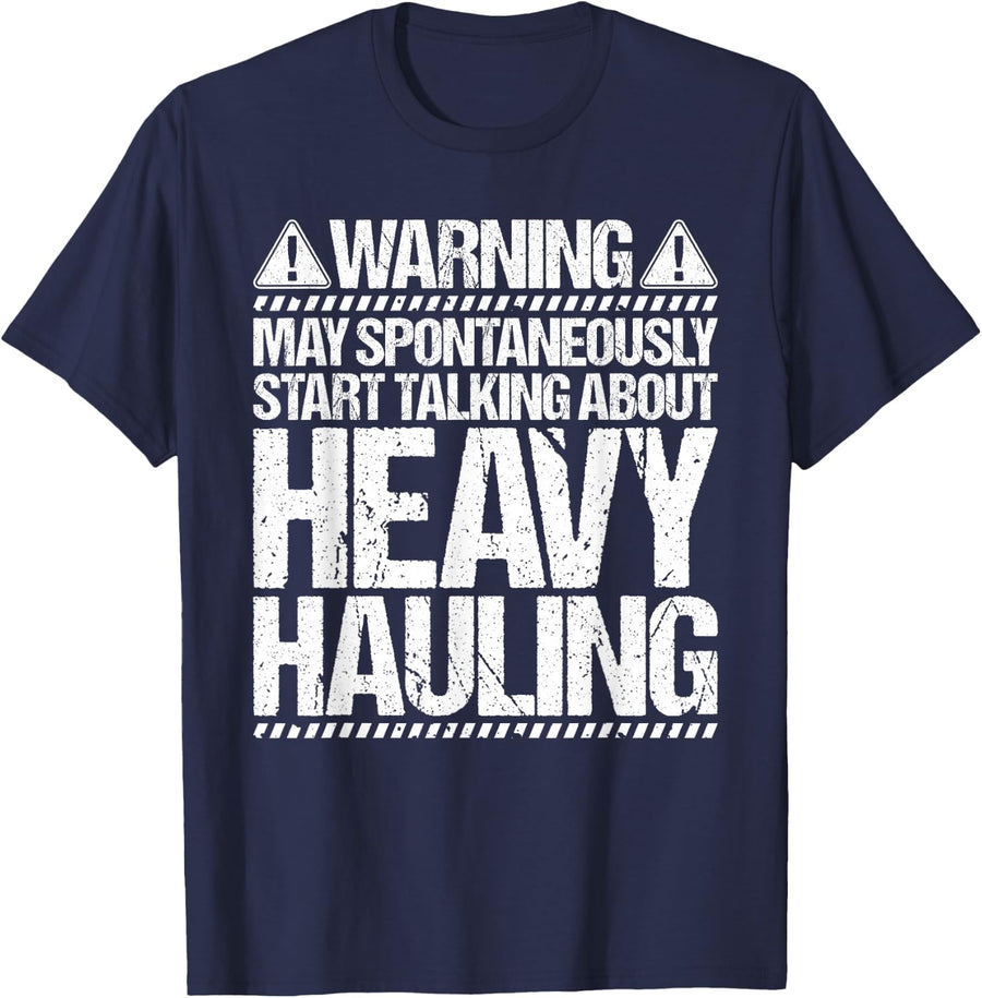 Heavy Haul Truck Driver Start Talking T-Shirt - Navy Blue
