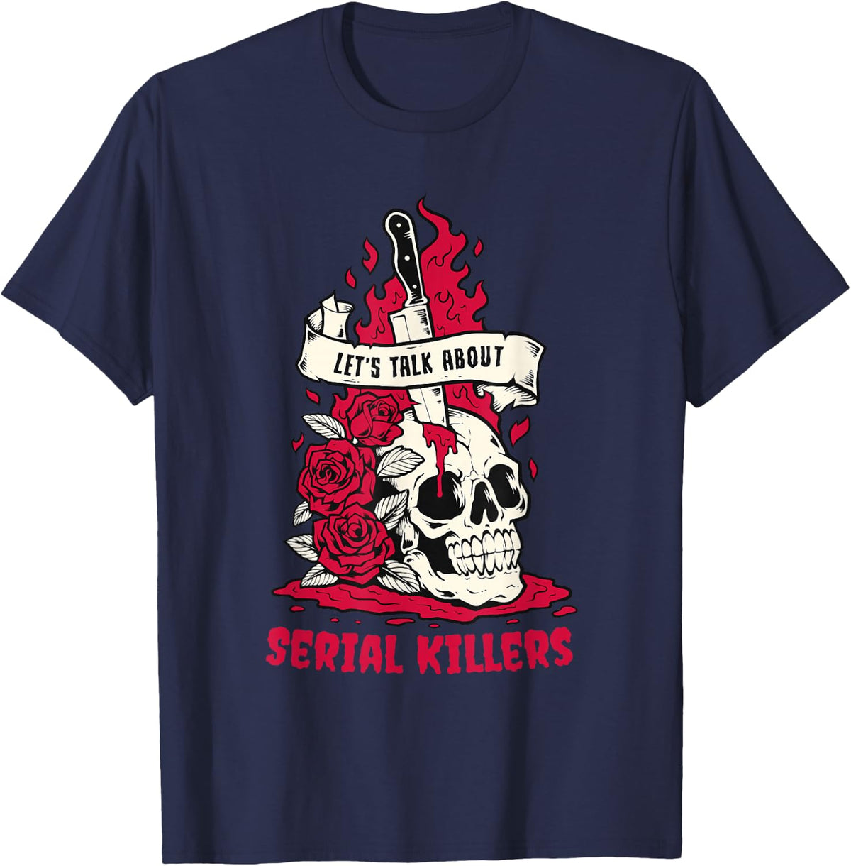Let's Talk About Serial Killers True Crime T-Shirt - Navy Blue