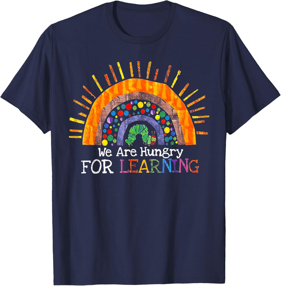 We Are Hungry For Learning Tee Shirt For Teachers Students T-Shirt - Navy Blue