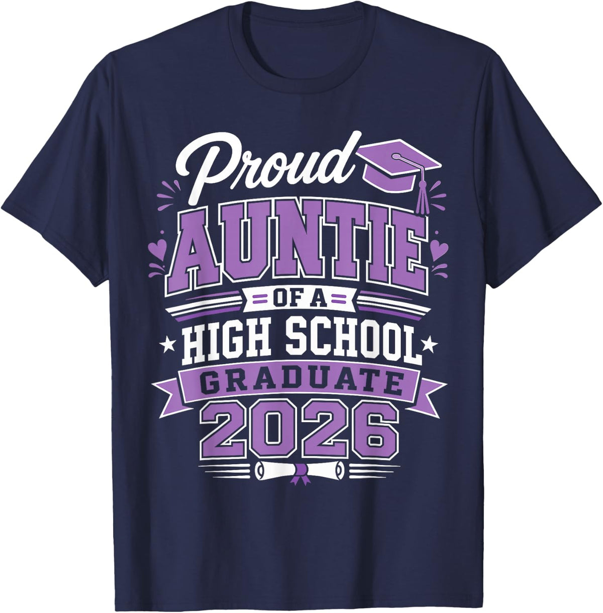 Proud Auntie of High School 2026 Graduate Graduation Outfit T-Shirt - Navy Blue