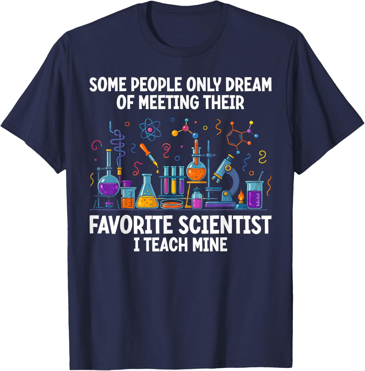 Science Teacher Scientist Chemistry Physics STEM Student T-Shirt - Navy Blue