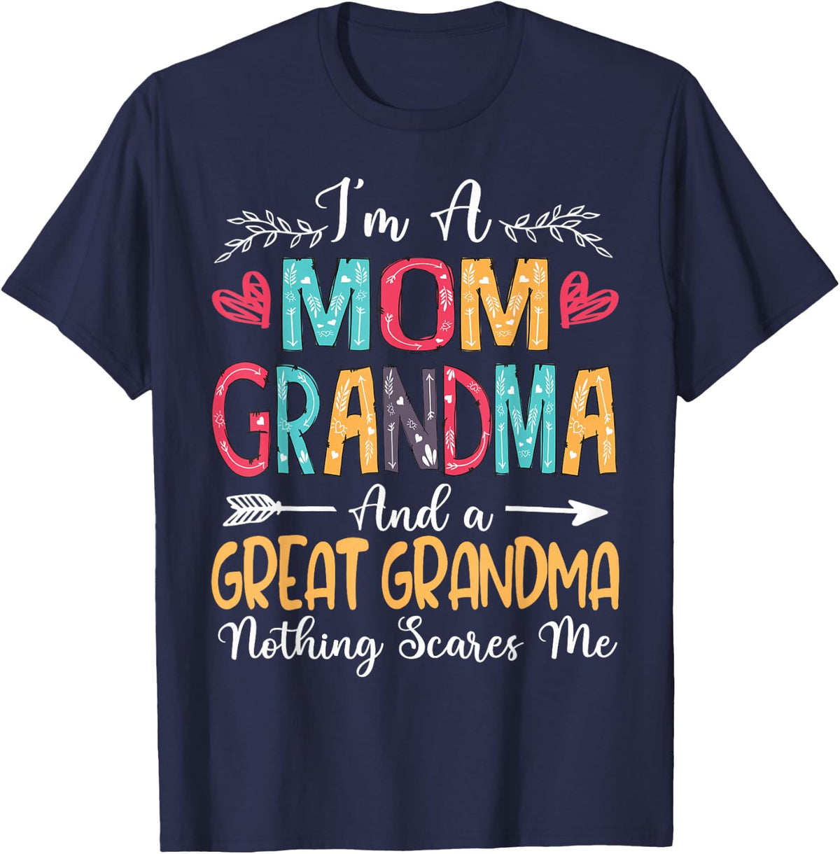 I'm A Mom Grandma Great Grandma Happy Mother's Day 2025 T-Shirt - Navy Blue