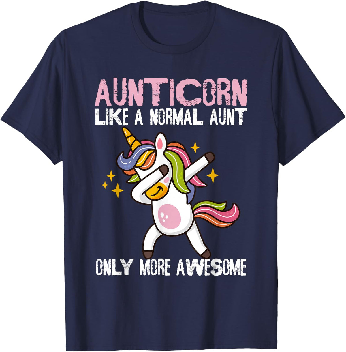 Auntie Tees For Kids & Aunt Unicorn Tees For Women Aunticorn Like An Aunt Only Awesome Dabbing Unicorn Unisex Women's