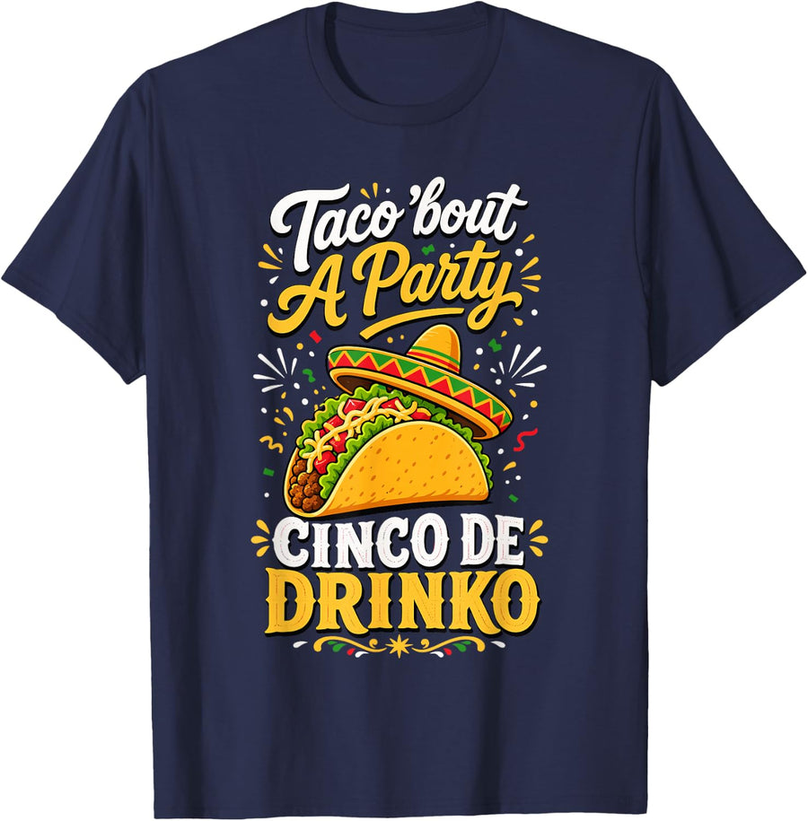 Taco Bout A Party Cinco De Drinko Sombrero T-Shirt - Navy Blue