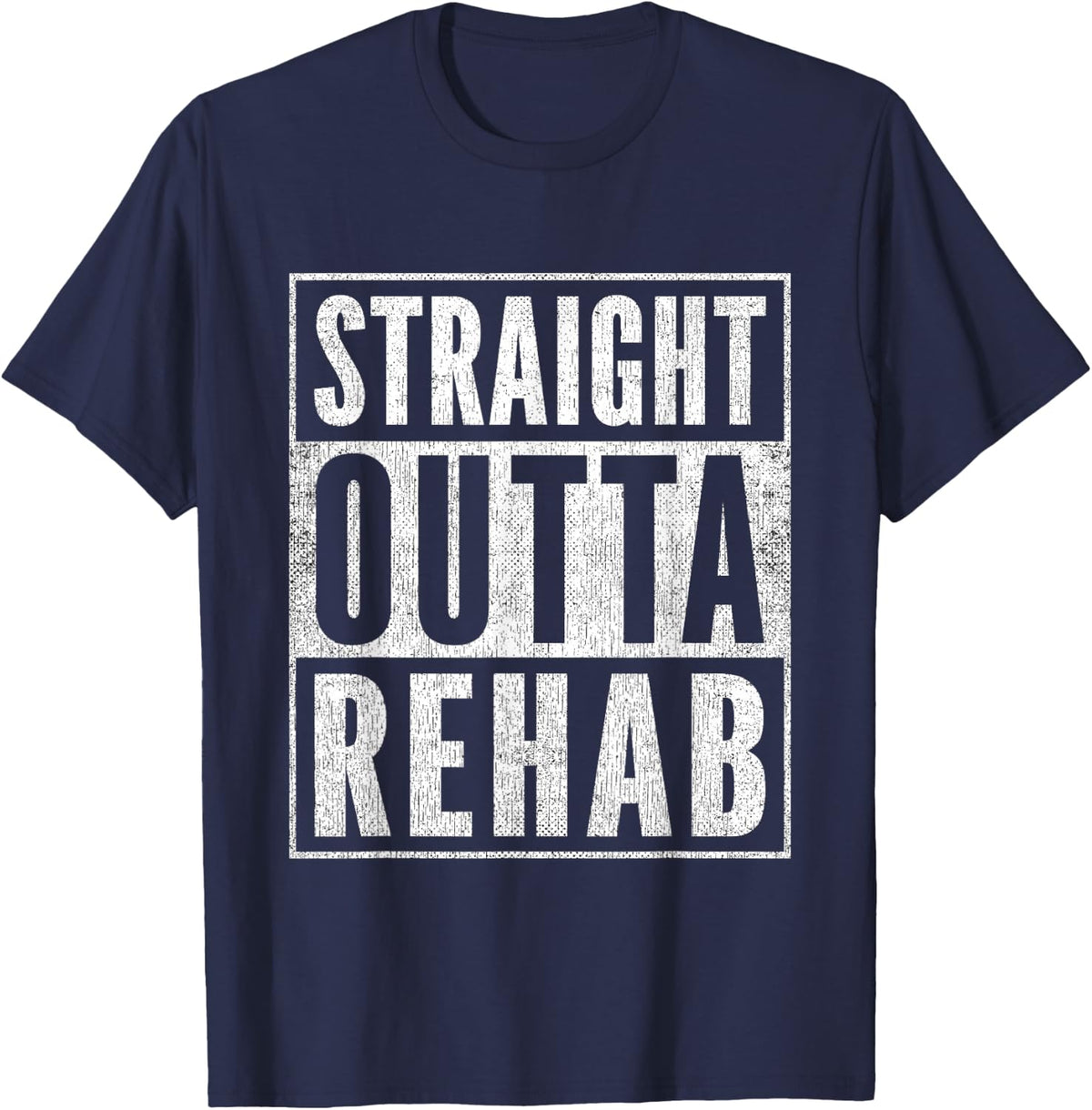 Funny Patient Get Well Gag Outfit Straight Outta Rehab T-Shirt - Navy Blue