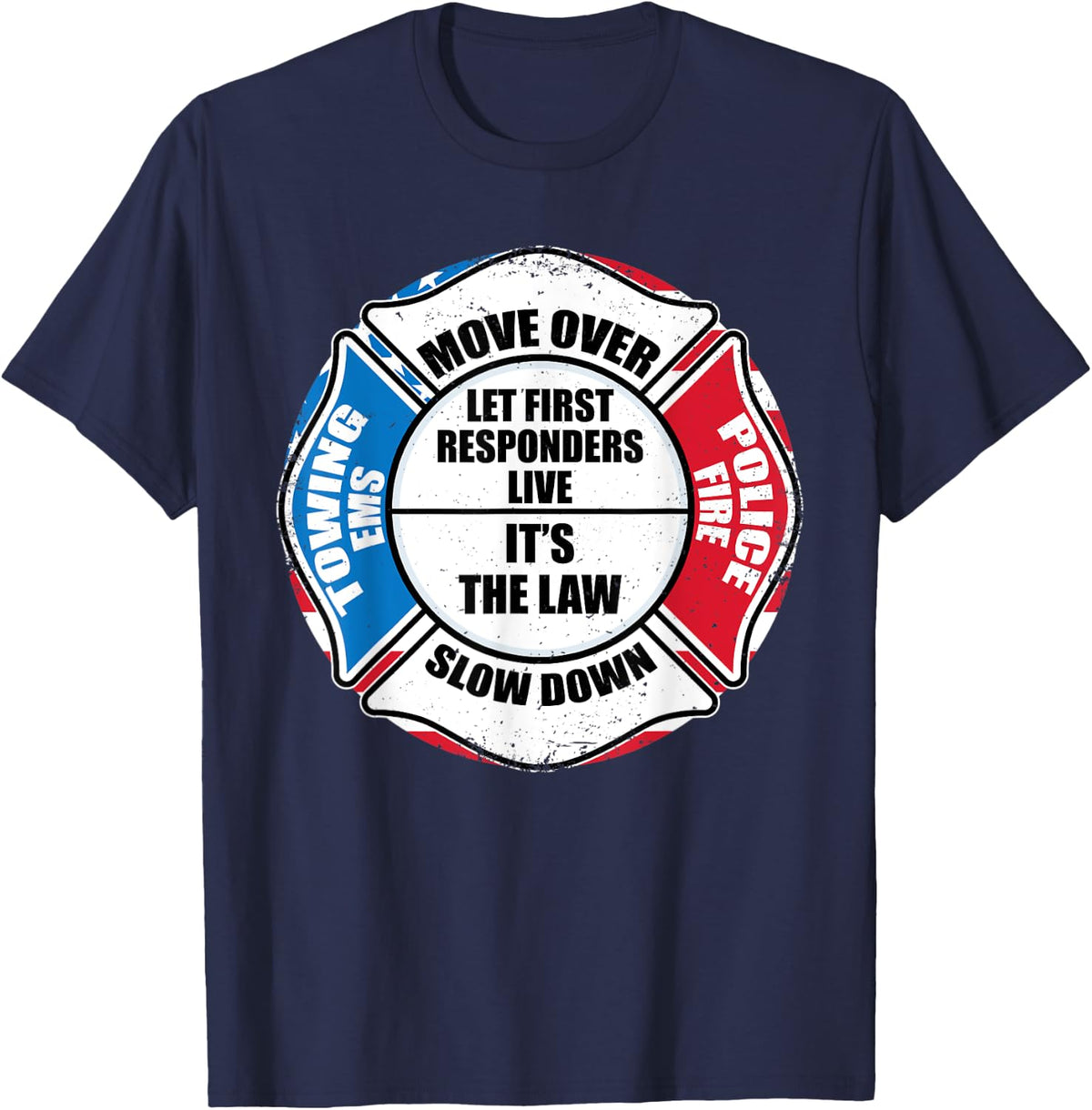 Move Over Let First Responders Live It's The Law Slow Down T-Shirt - Navy Blue