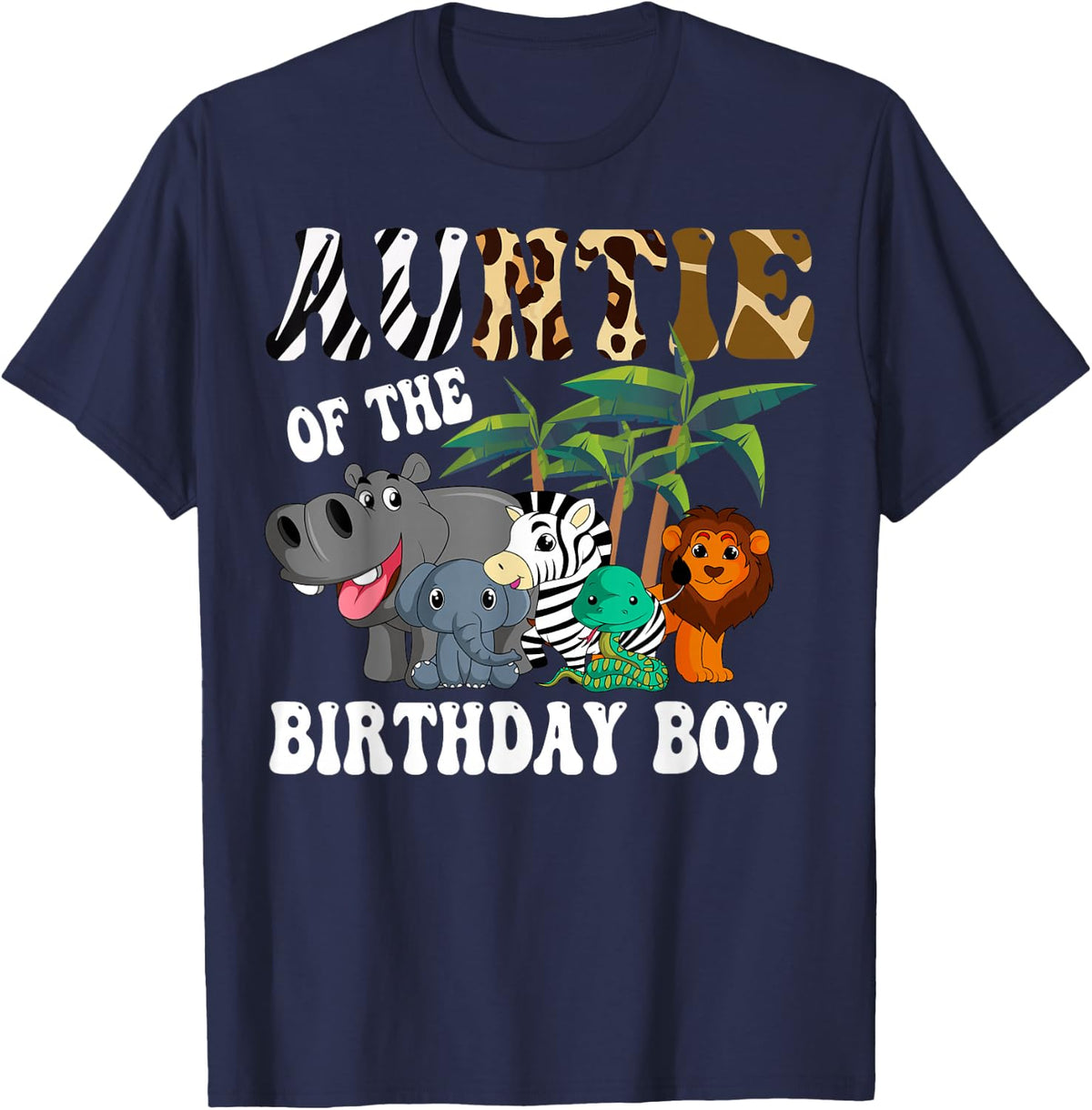 Auntie of the Birthday Boy Zoo Bday Safari Celebration T-Shirt - Navy Blue