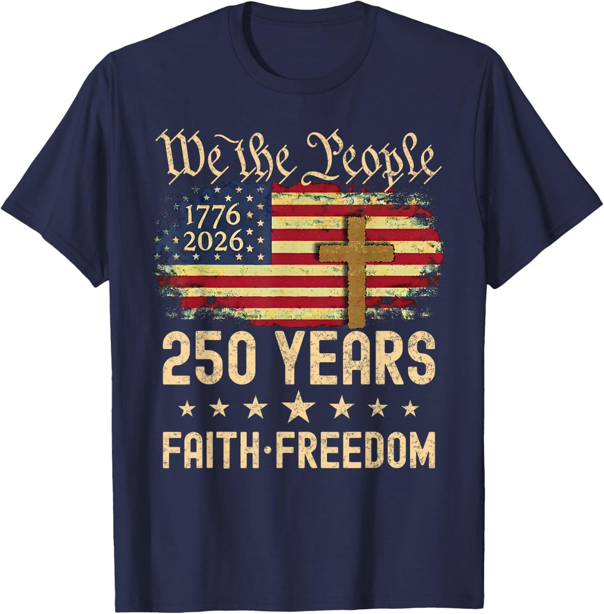 250 Anniversary USA Shirt Faith 250th America 4th July T-Shirt - Navy Blue