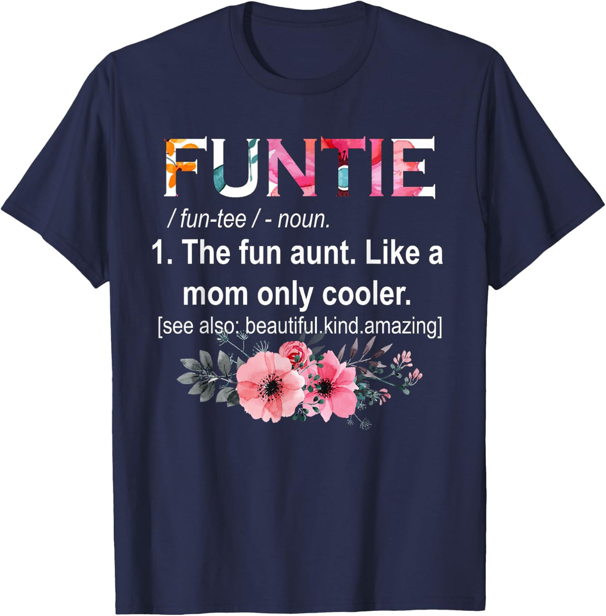Funtie Definition T-Shirt For Aunt Funny Auntie Mothers Day T-Shirt - Navy Blue