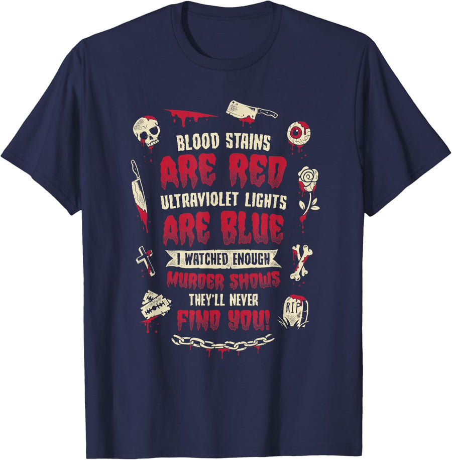 Blood Stains are Red True Crime Murder Show Fan Valentine's T-Shirt - Navy Blue