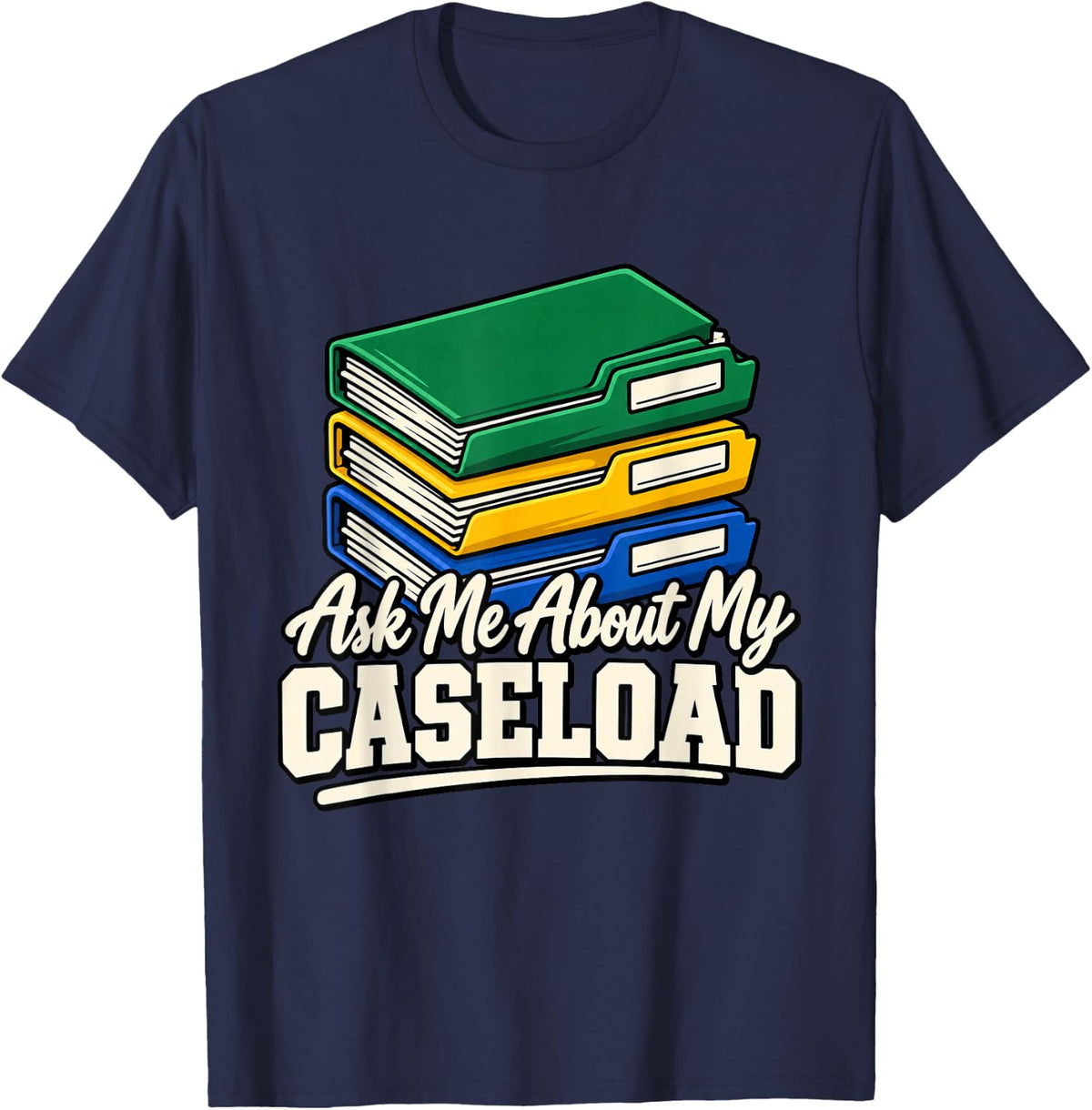 School Psychologist Ask Me About My Caseload Men Funny T-Shirt - Navy Blue