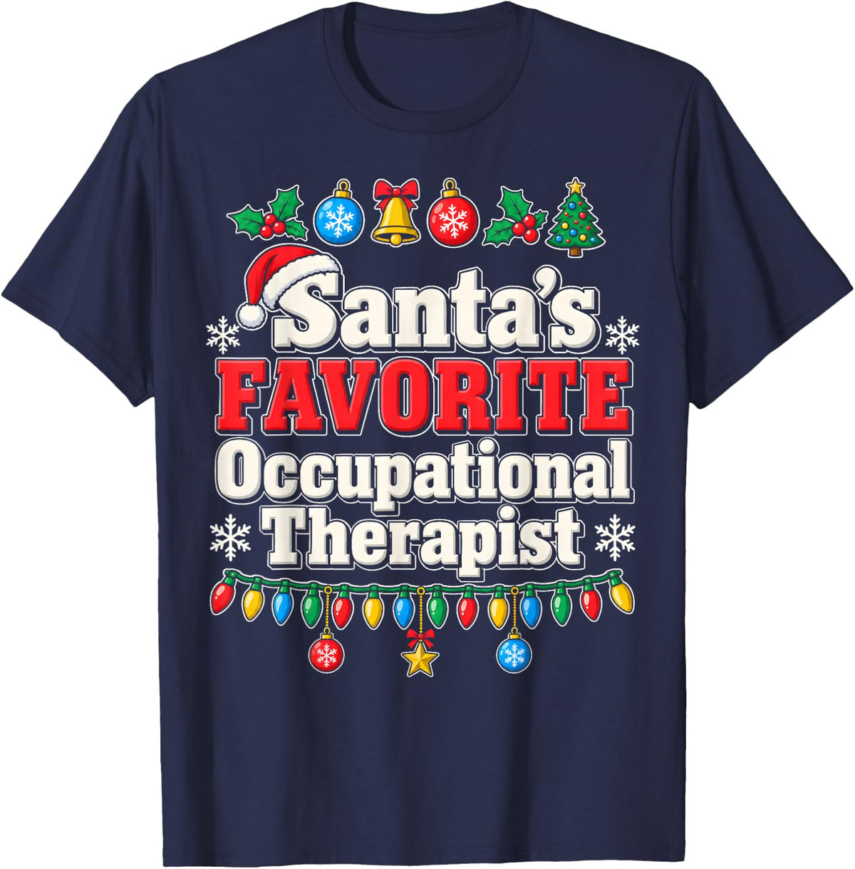Santa's Favorite Occupational Therapist Christmas Shirt T-Shirt - Navy Blue