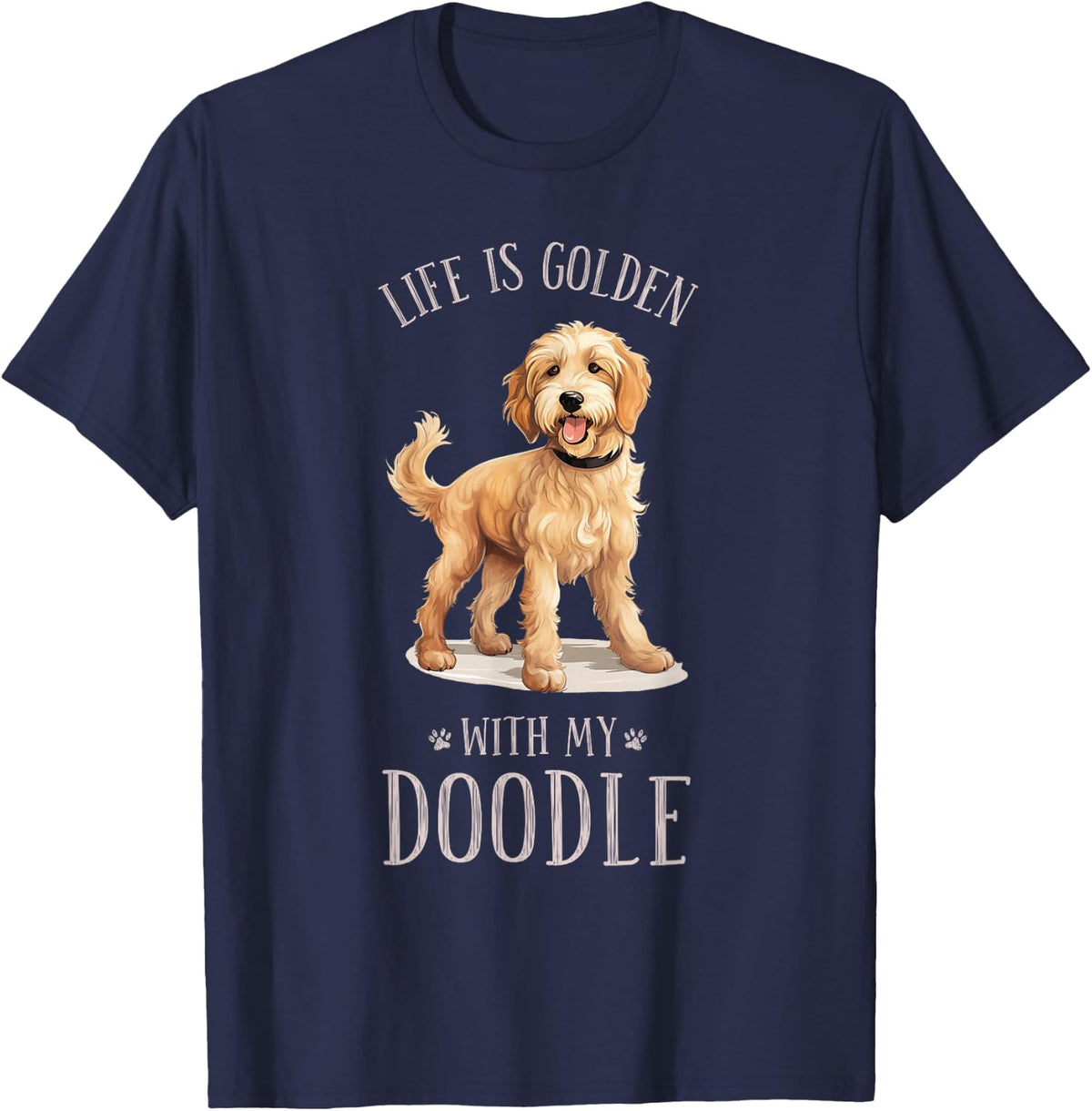 Cute Funny Life Is Golden With My Doodle Dog Owner Mom Dad T-Shirt - Navy Blue