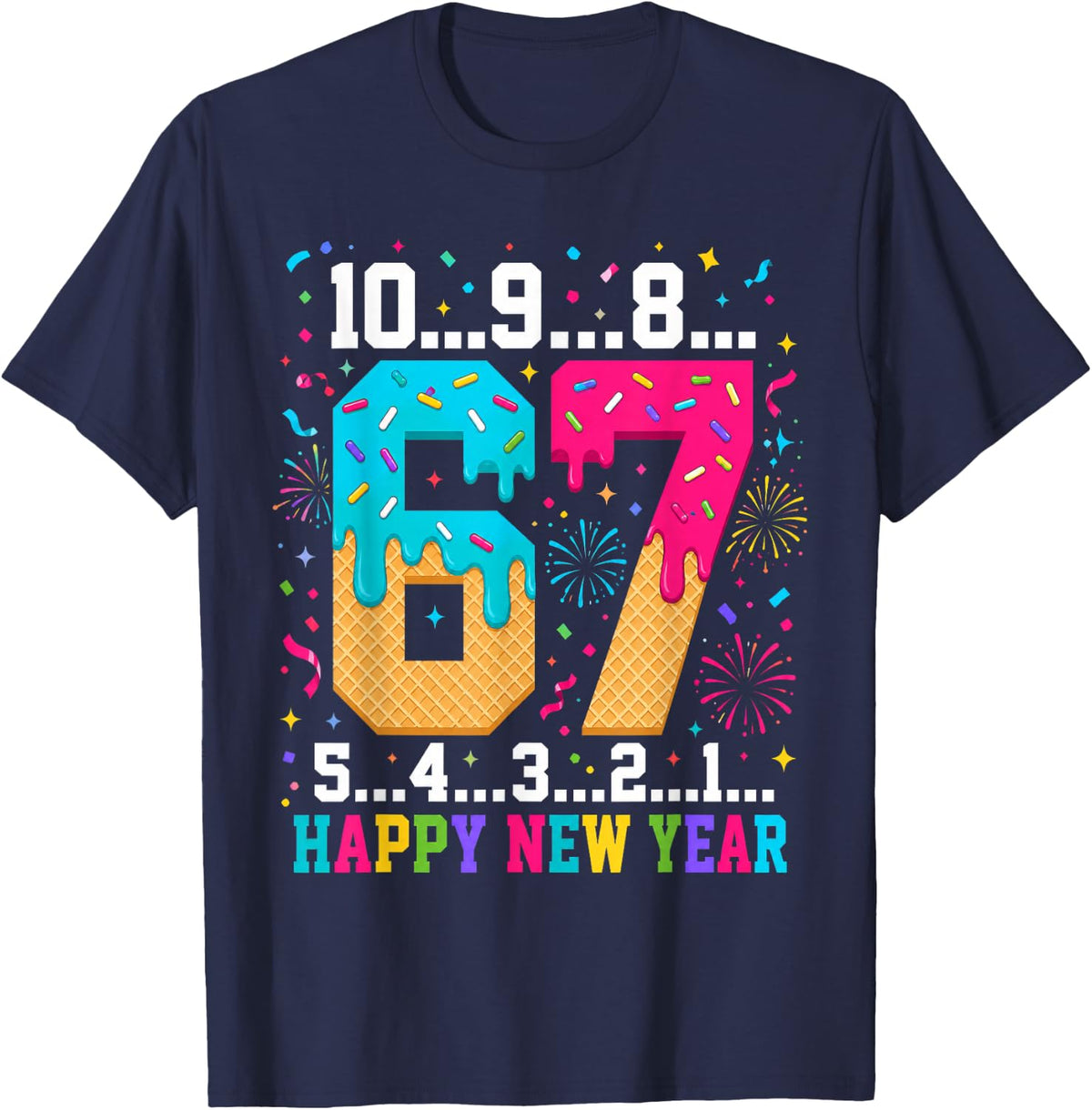 67 Happy New Year Six Seven Funny Countdown 2027 Men Women T-Shirt - Navy Blue