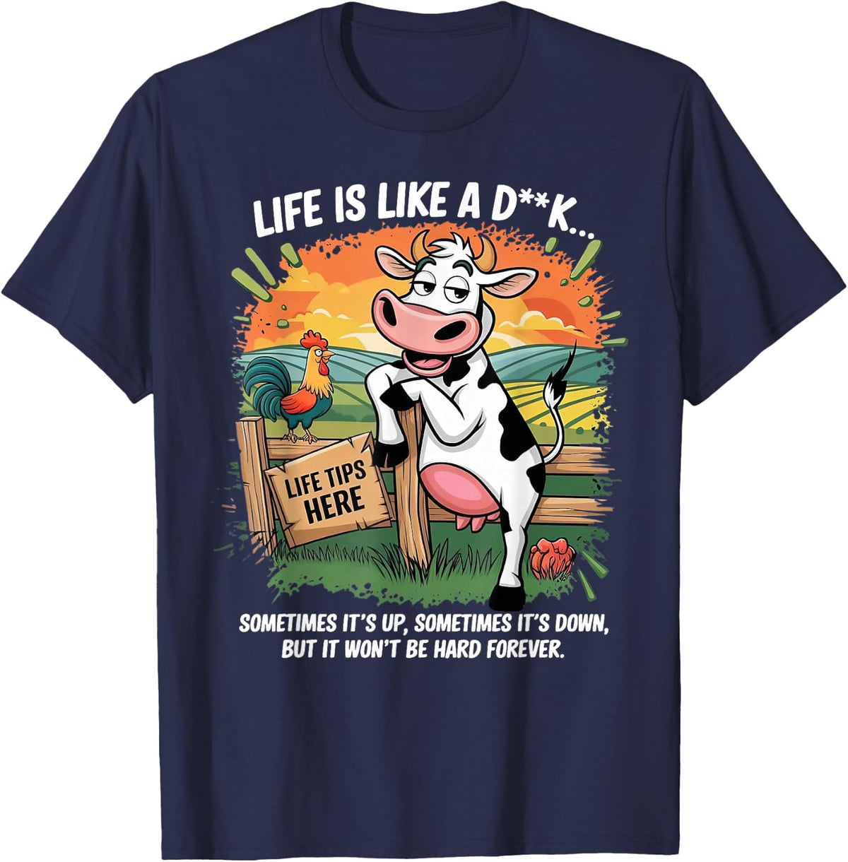 Cow Life Is Like A Dick Sometimes It's Up Sometimes Its Down T-Shirt - Navy Blue