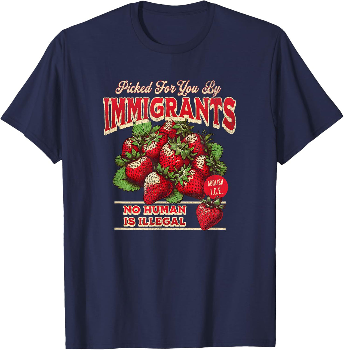Picked for You by Immigrants Make America Great T-Shirt - Navy Blue