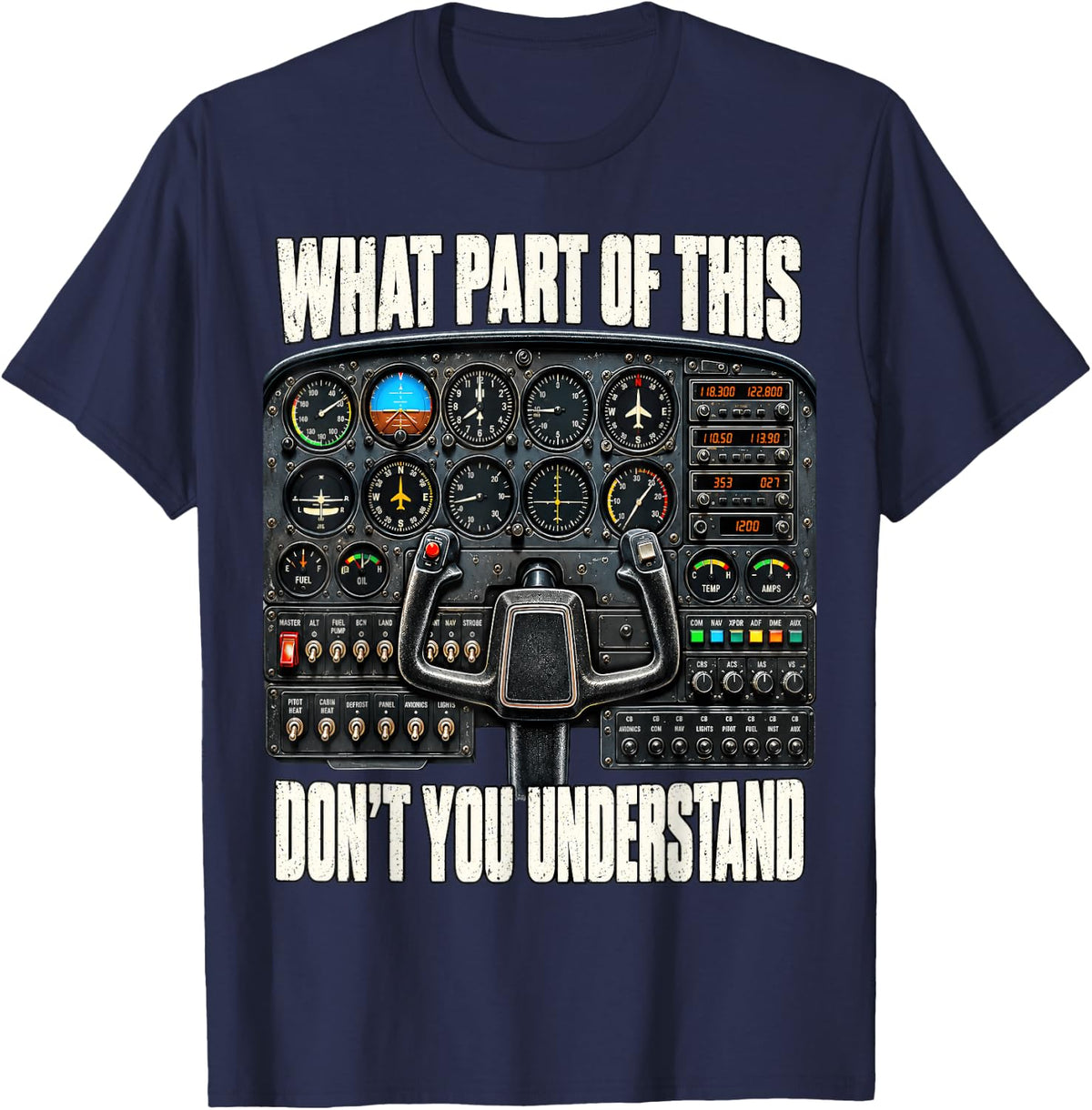 What Part of This Don't You Understand Flight Cockpit Panel T-Shirt - Navy Blue
