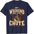 Rodeo Bull Riding My Weekend Comes with A Chute T-Shirt - Navy Blue