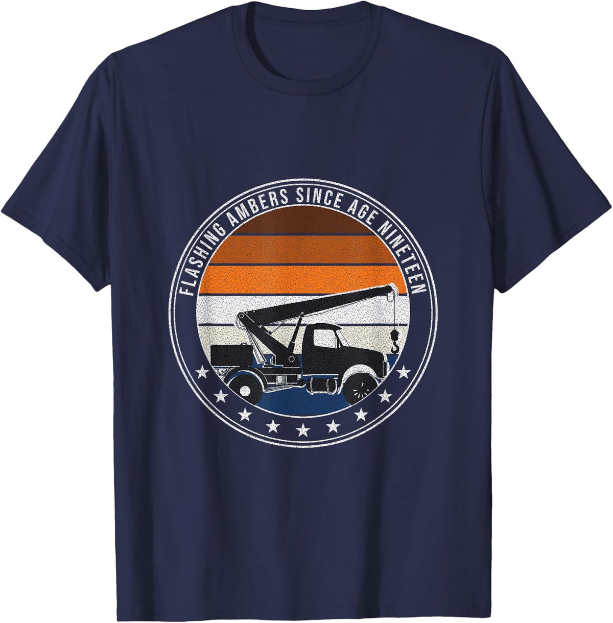 Tow Truck Driver - Flashing Ambers Since Age Nineteen T-Shirt - Navy Blue