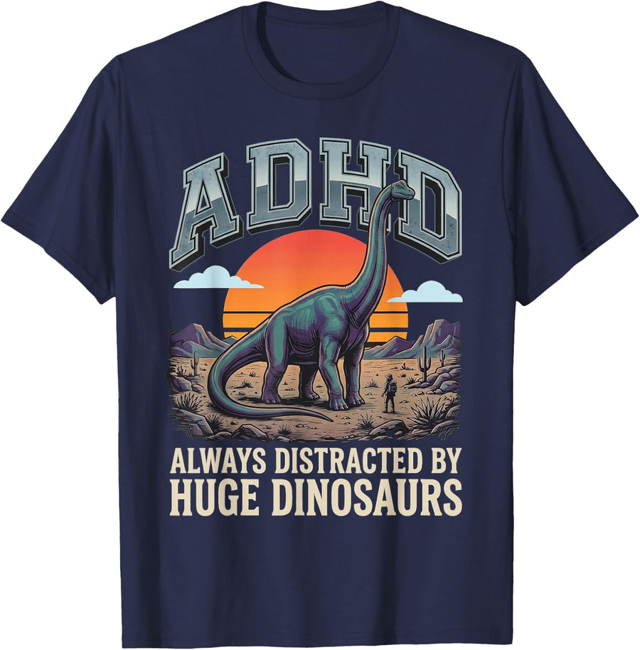 ADHD Always Distracted By Huge Dinosaurs Prehistoric Humor T-Shirt - Navy Blue