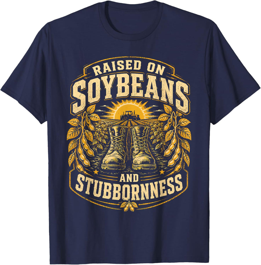 Raised On Soybeans and Stubbornness Farmer Pride T-Shirt - Navy Blue