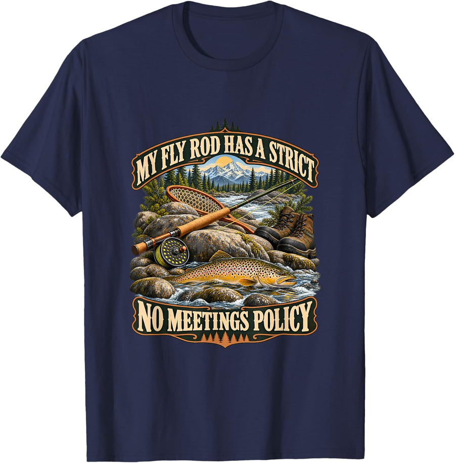 Fly Rod No Meetings Policy Funny Fly Fishing T-Shirt - Navy Blue