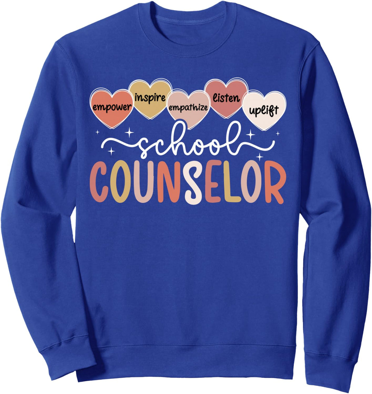 School Counselor Appreciation School Counseling Hearts Sweatshirt - Adult Unisex Royal Blue