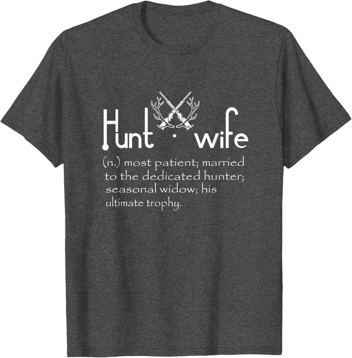 Hunt Wife-Funny Hunting Lovers Hunter's Wife Gift Women's Black 3X-Large Modern Letter Print Collarless Round Neck Short