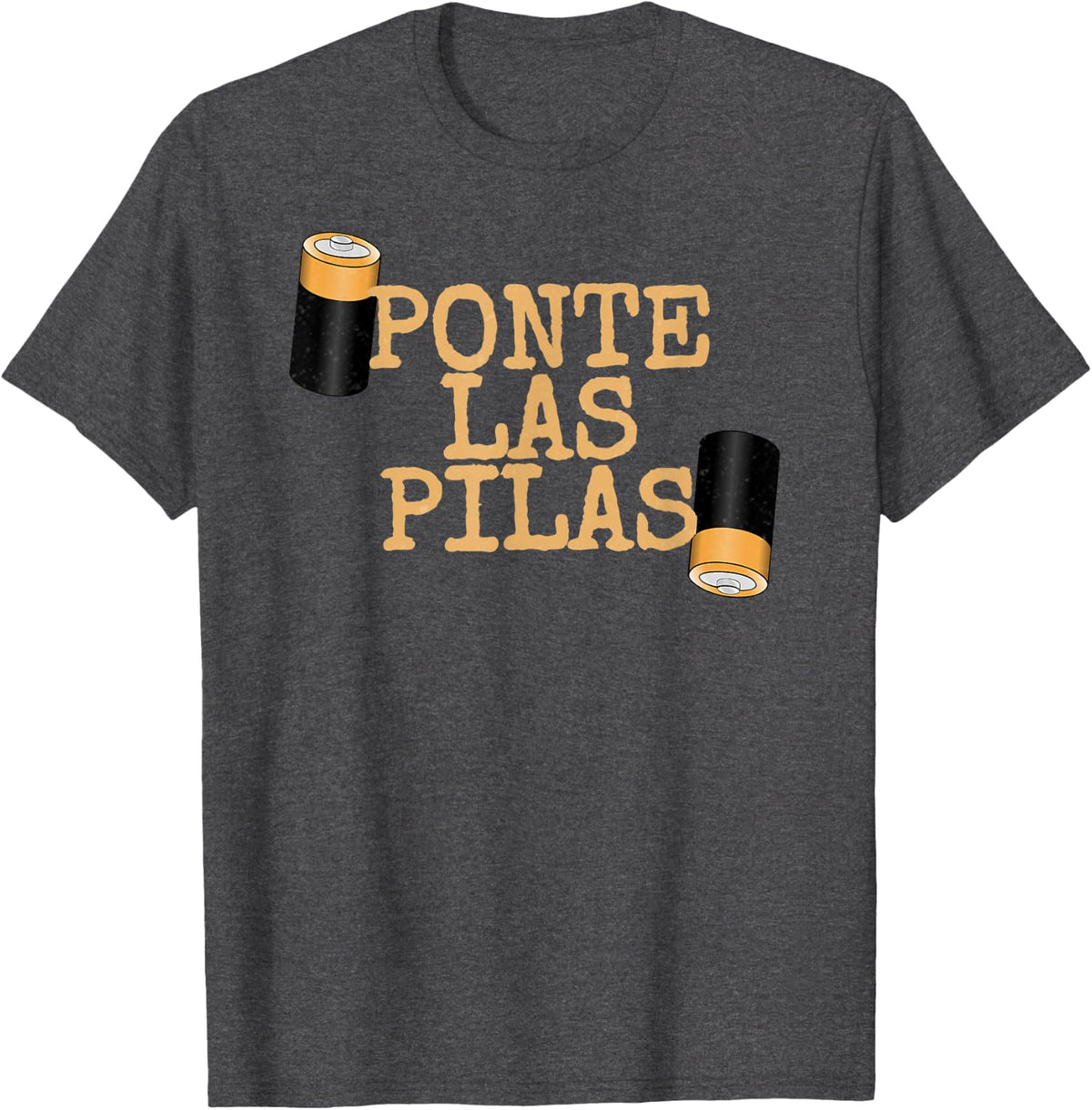 Funny Ponte Las Pilas Spanish Saying Quote Gift Hispanic T-Shirt - Dark Heather Grey