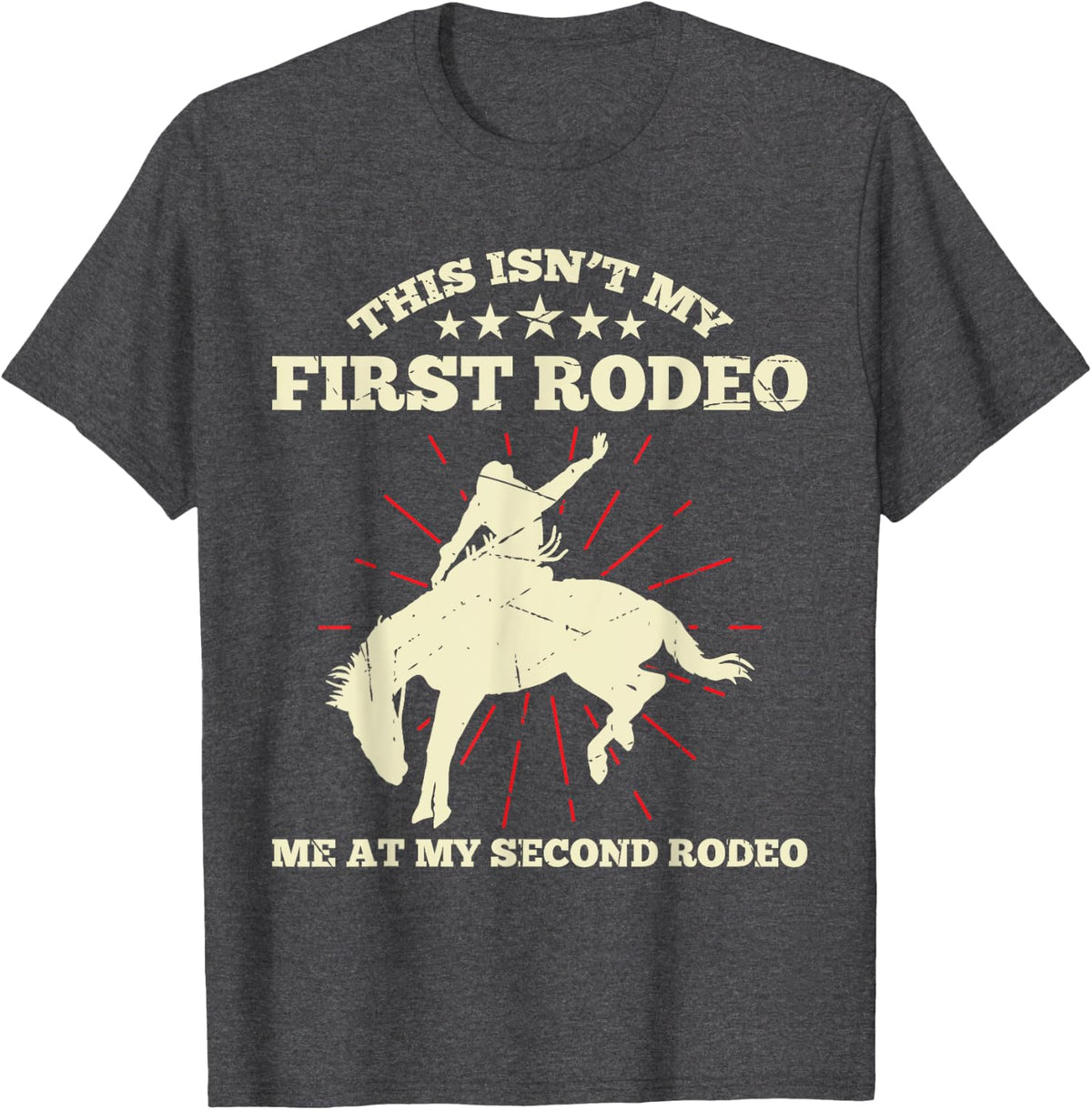 This Isnt My First Rodeo - Me At My Second Rodeo Steers T-Shirt - Dark Heather Grey