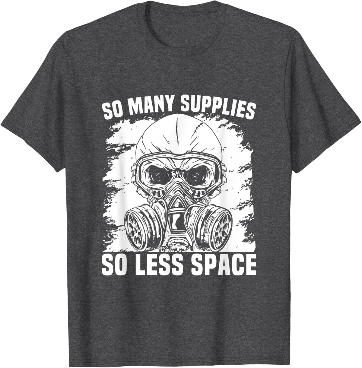 Survivalist Must Haves Prepping Gear Survivalism Prepper T-Shirt - Dark Heather Grey