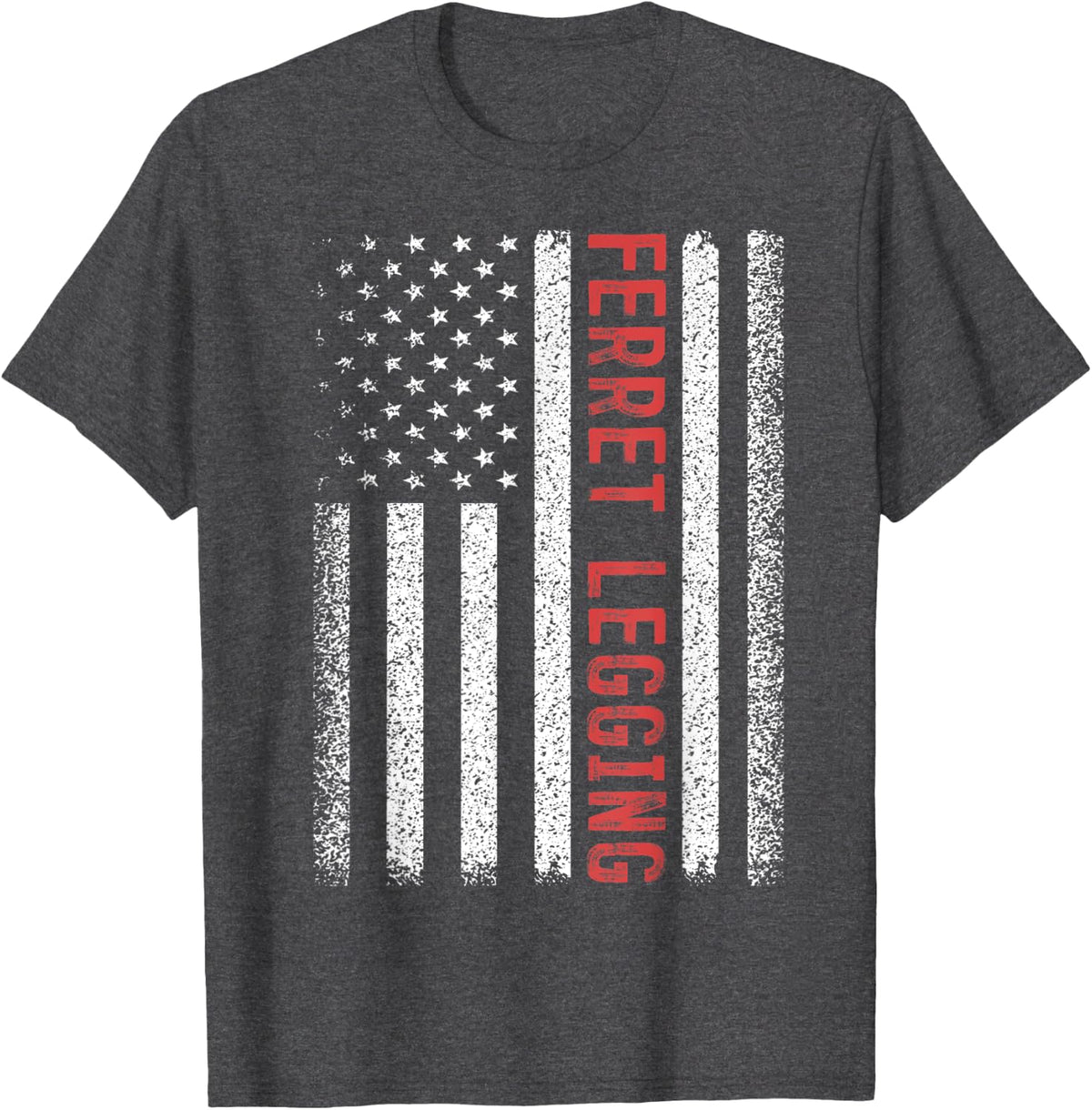 Ferret legging American Flag 4th of July T-Shirt for Women Men - Dark Heather Grey