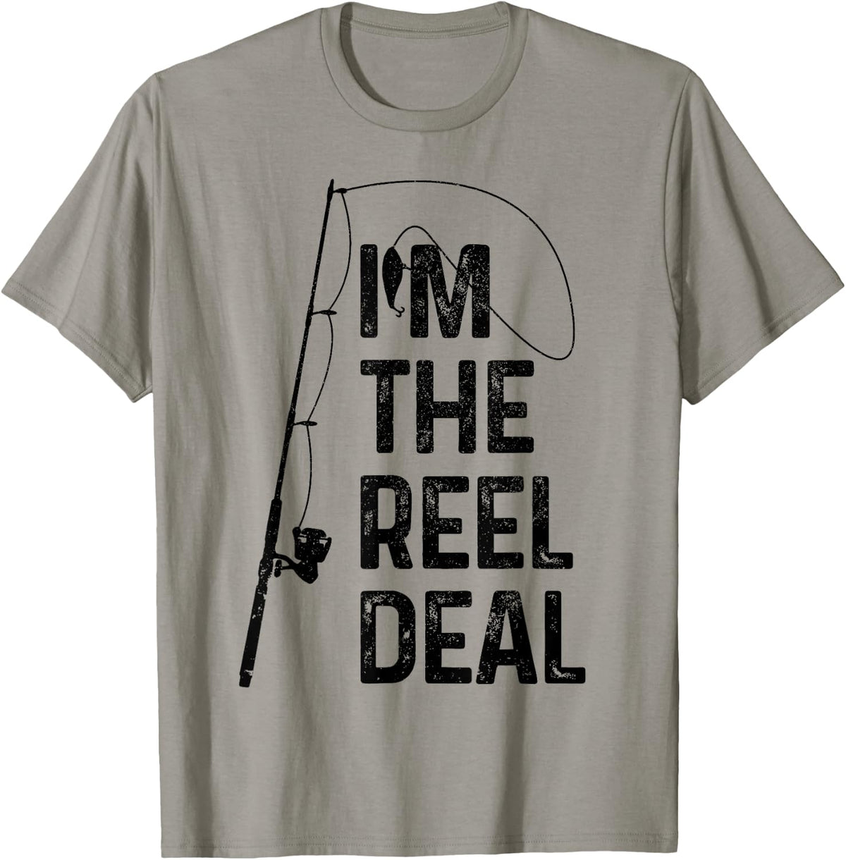 Fishing I'm The Reel Deal Funny Fish Fisherman Gift T-Shirt - Slate Grey