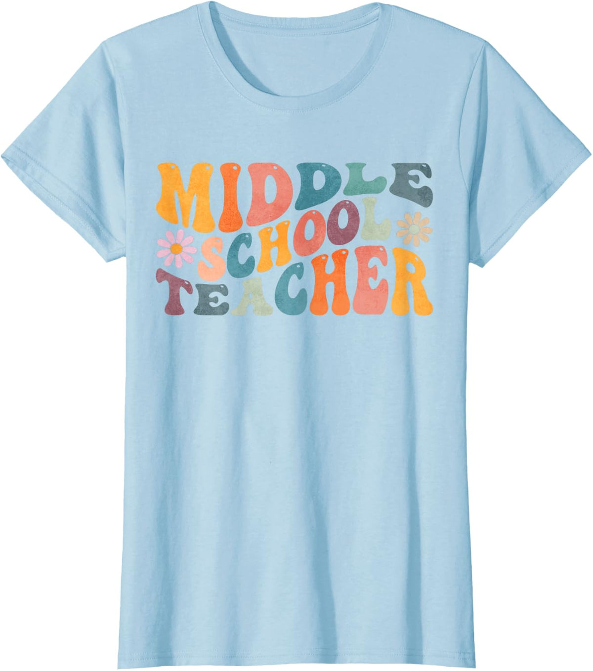 Groovy Middle School Teacher Elementary Teaching T-Shirt - Baby Blue