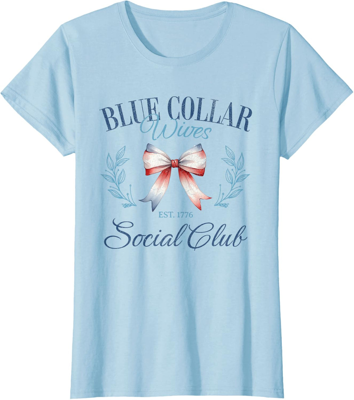 Blue Collar Wives Social Club Trucker Wife Plumber Wife Tee T-Shirt - Baby Blue