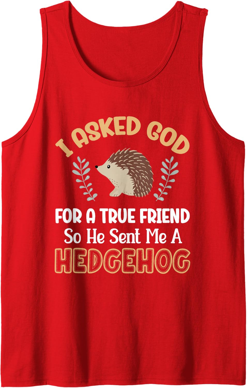 Hedgehog Religion Pets God Hedgehogs Lover Sleeveless Tank Top - Red