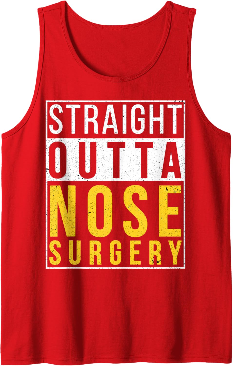 Straight Outta Nose Surgery Funny Recovery Get Well Gifts Sleeveless Tank Top - Red