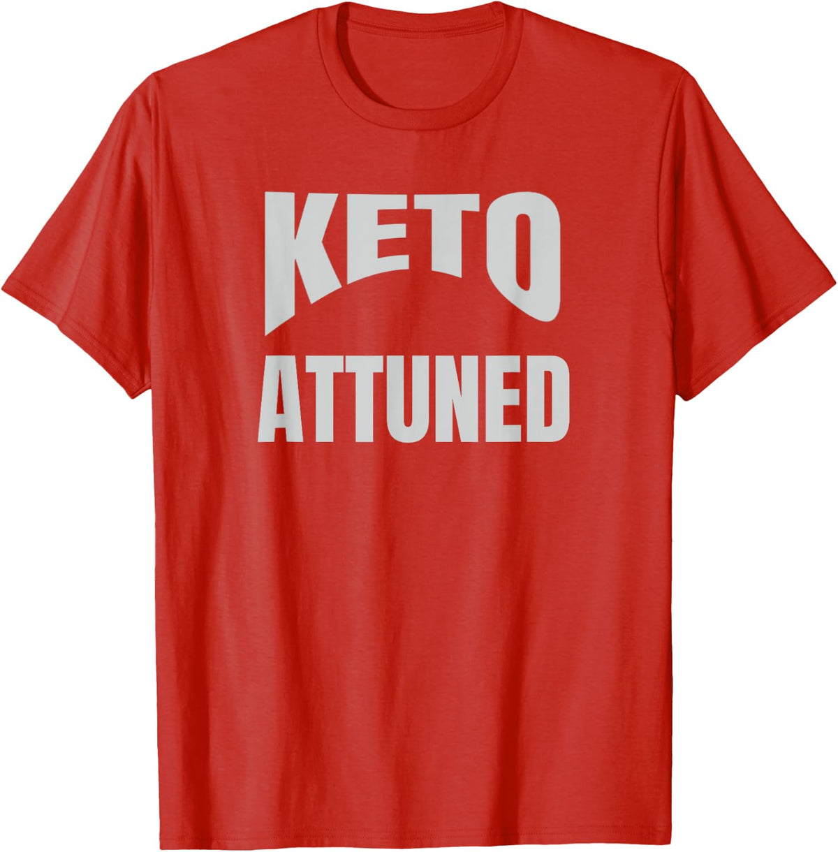 Keto Attuned means you're adapted to burning fat for energy T-Shirt - Red
