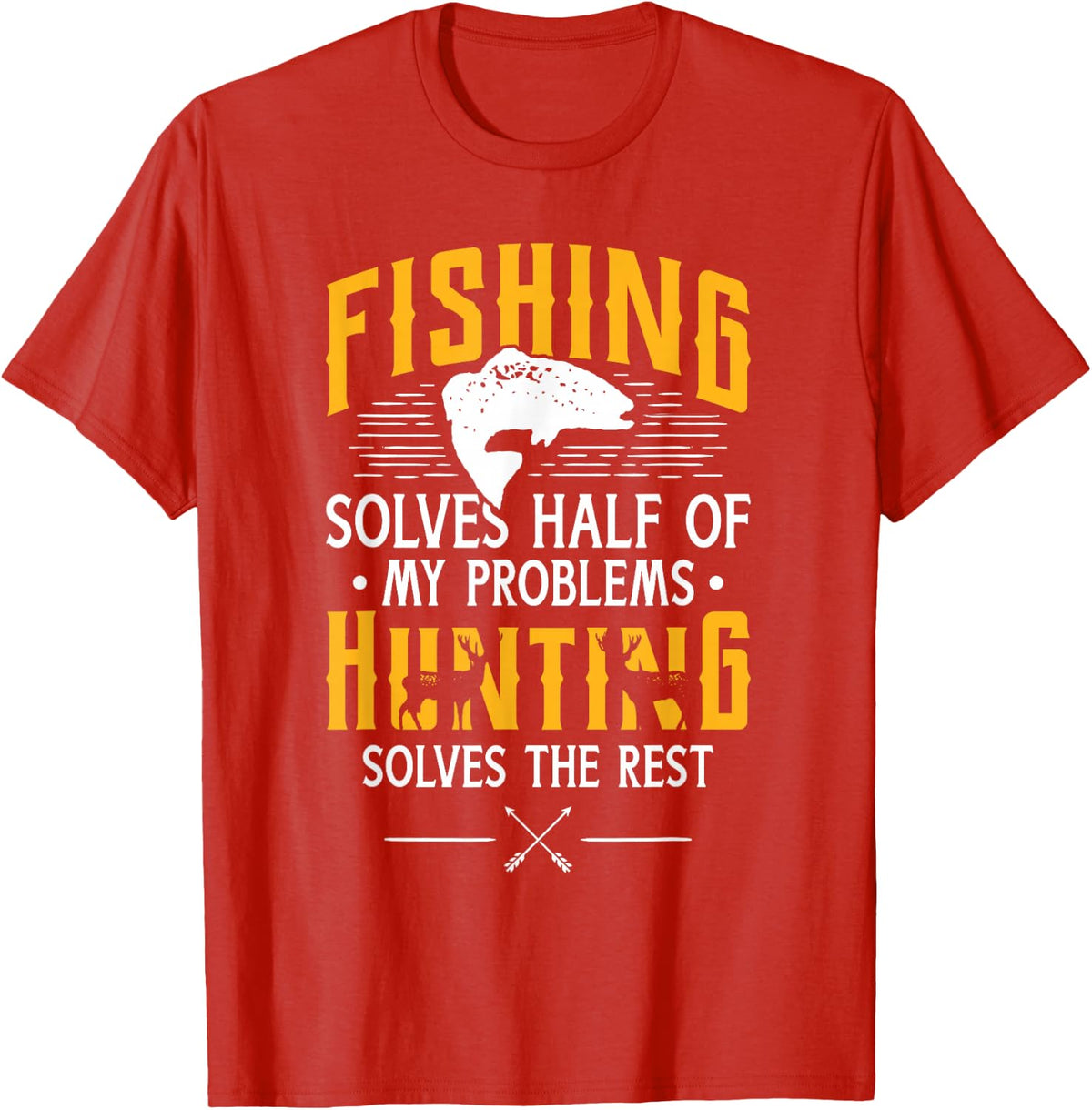 Fishing & Hunting Solve My Problems - Funny Gift T-Shirt - Red