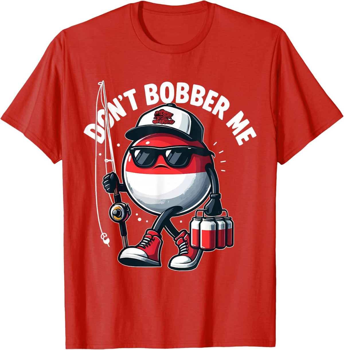 Don't Bobber Me Fishing Funny Fishing Lover Fisherman Gifts T-Shirt - Red