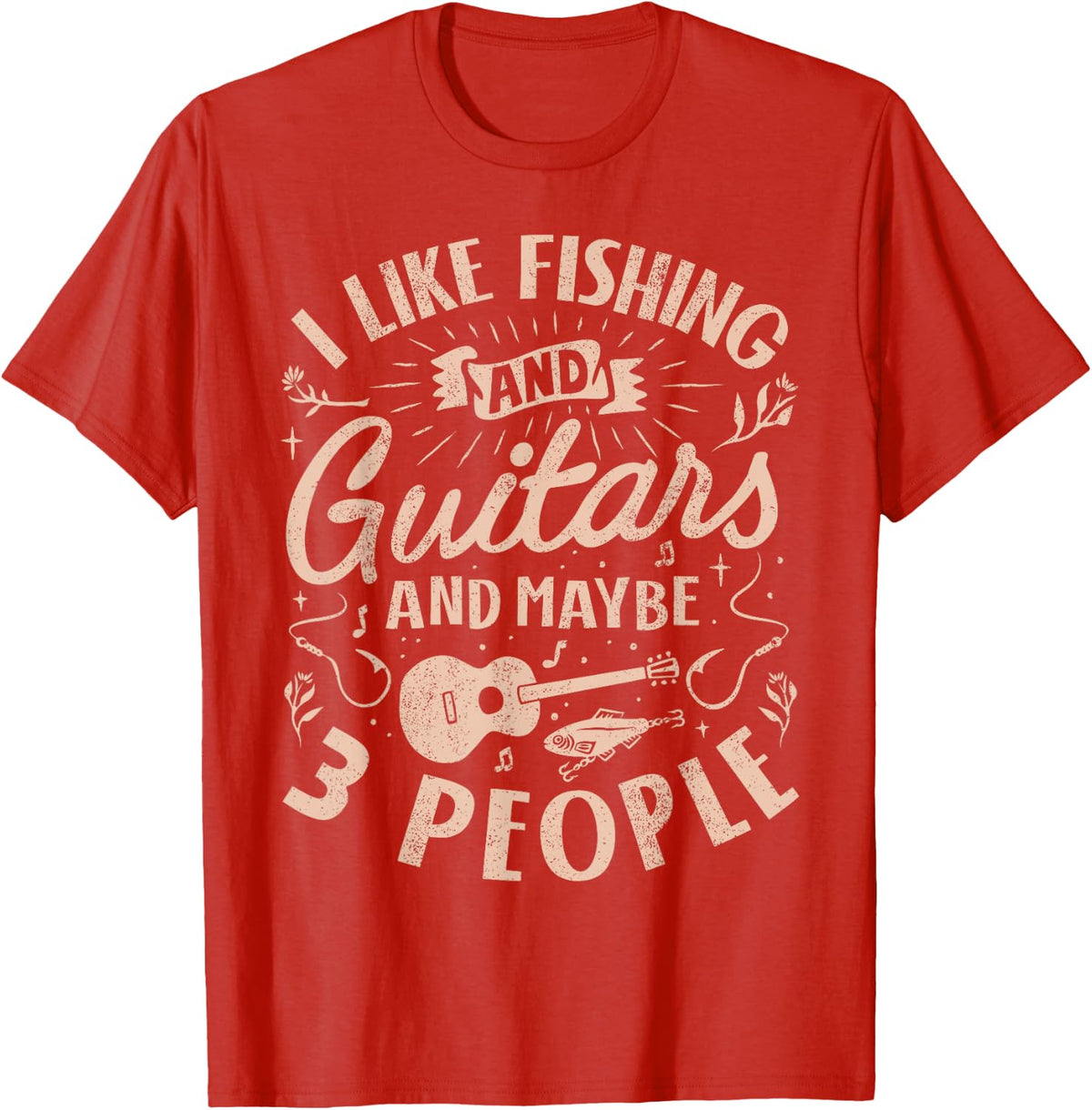 I Like Fishing and Guitars and Maybe 3 People Funny Fishing Shirts for Men Tees T-Shirts - Red