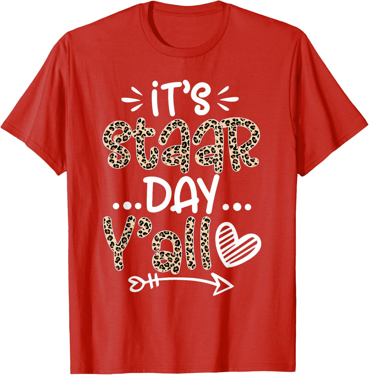 Leopard It's Staar Day Y'all Test Day For Teacher Student T-Shirt - Red