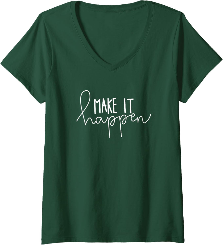Womens Make it Happen - Cute Fun Positive Growth Mindset Teacher V-Neck T-Shirt - Dark Green