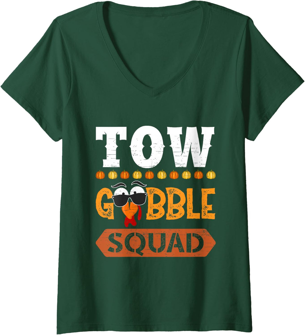Women's Tow Gobble Squad Turkey Thanksgiving Tow Truck Operator V-Neck T-Shirt - Dark Green