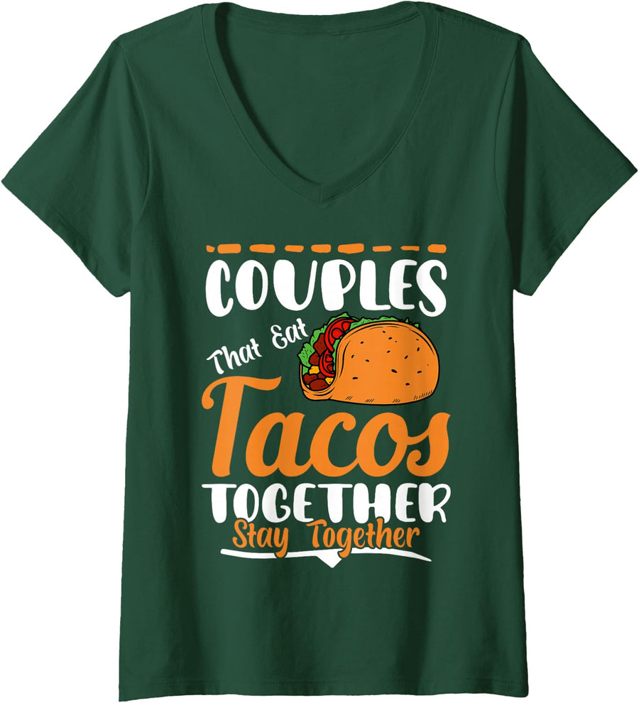 Women's Couple that Eat Tacos Together Stay Together Cinco De Mayo V-Neck T-Shirt - Dark Green