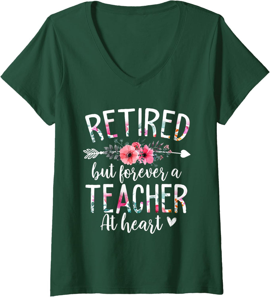 Womens Retired But Forever A Teacher At Heart Teacher Retirement V-Neck T-Shirt - Dark Green