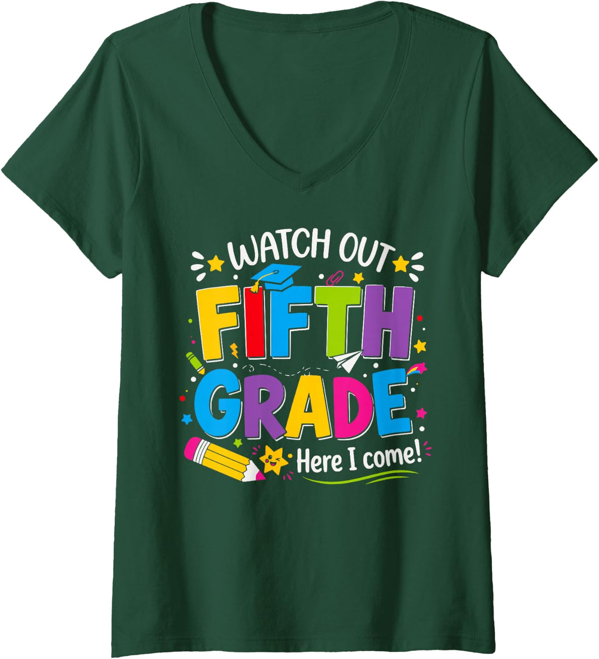 Women's Watch Out Fifth Grade Here I Come Back to School 5th Grade V-Neck T-Shirt - Dark Green