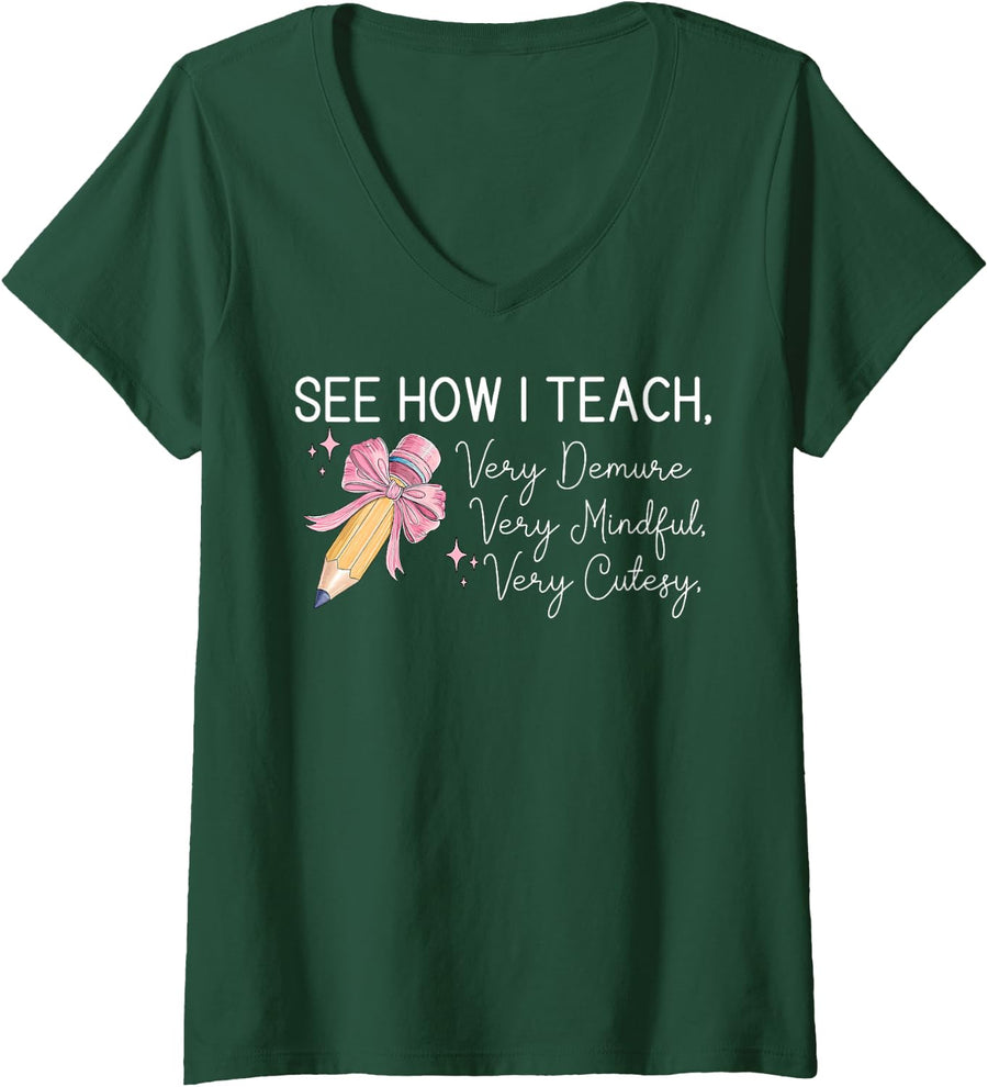Women's See How I Teach Very Demure Very Mindful Very Cutesy V-Neck T-Shirt - Dark Green