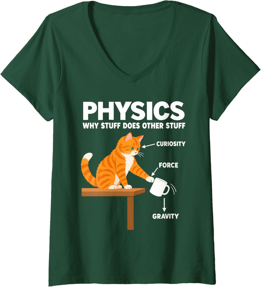 Women's Physics Why Stuff Does Other Stuff Science Cat V-Neck T-Shirt - Dark Green