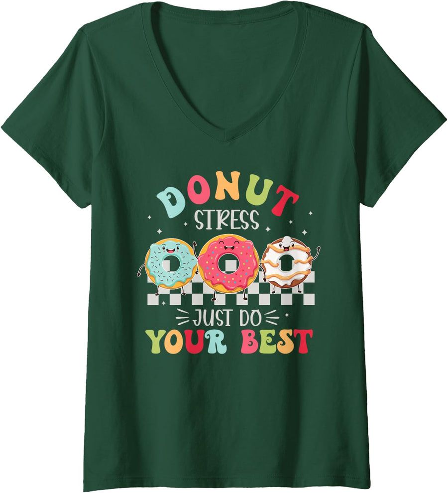 Women's Funny Test Day Donut Stress Do Best Motivational Students V-Neck T-Shirt - Dark Green
